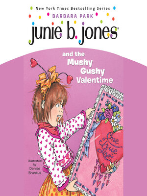 cover image of Junie B. Jones and the Mushy Gushy Valentime